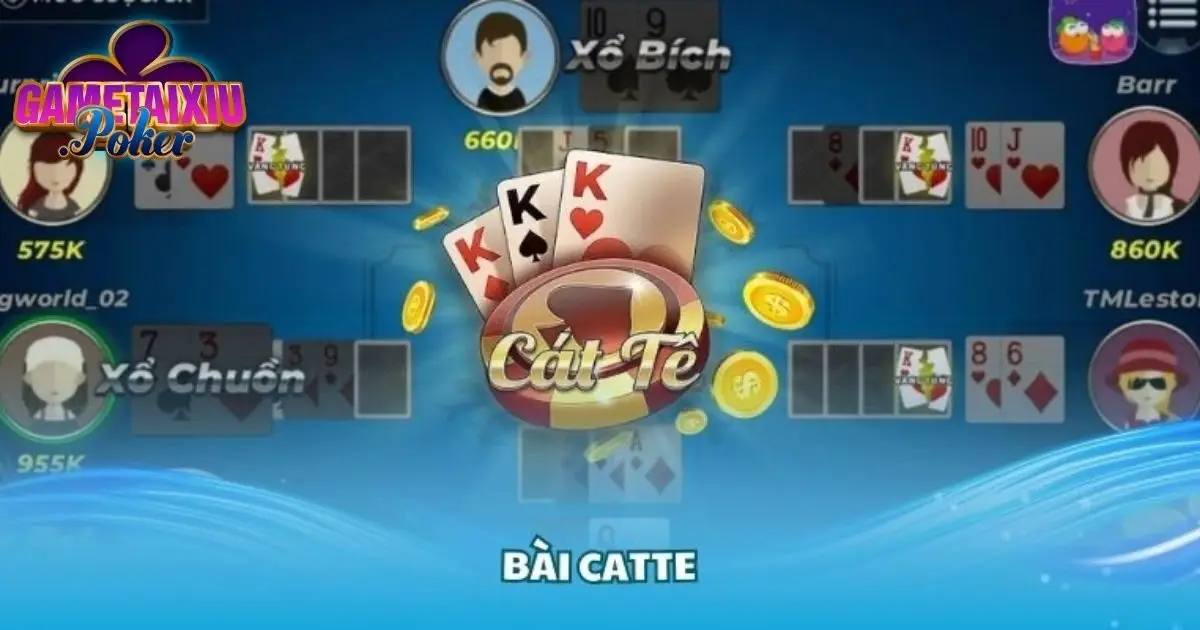 Bài Catte - Thử Ngay Vận May Đổi Đời Tại Cổng Tài Xỉu